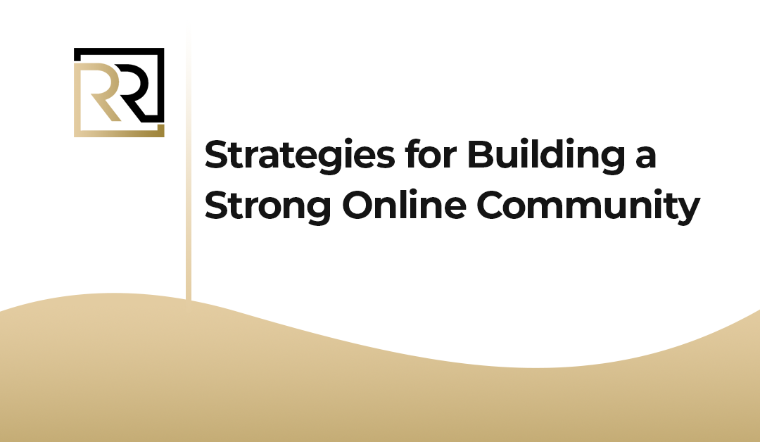 Strategies for Building a Strong Online Community