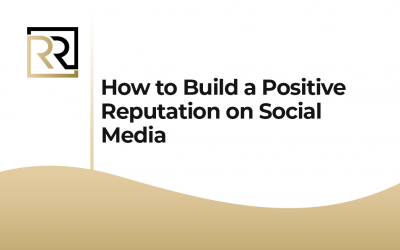 How to Build a Positive Reputation on Social Media