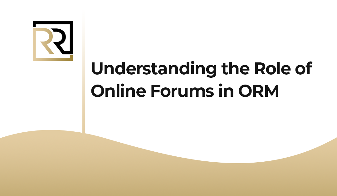 Understanding the Role of Online Forums in ORM